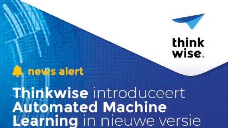 Thinkwise introduceert Automated Machine Learning in nieuwe versie low-code platform