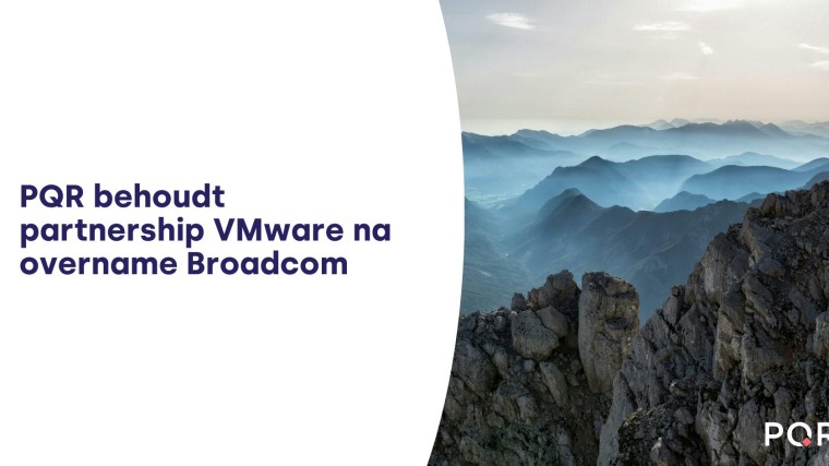 PQR behoudt partnership na overname VMware door Broadcom